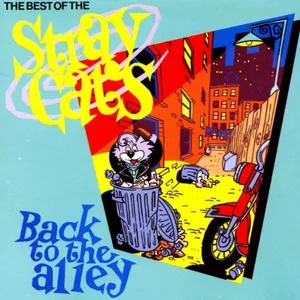 Back to the alley : the best of the Stray cats